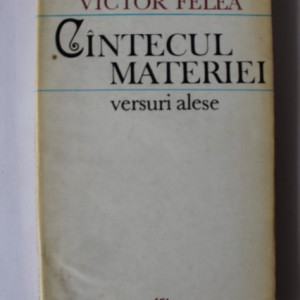 Victor Felea - Cantecul materiei (cu autograf) - Img 2