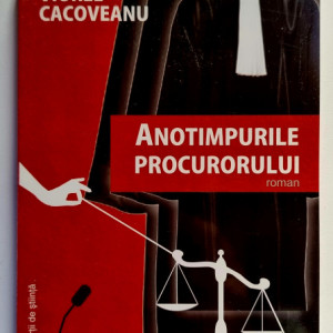 Viorel Cacoveanu - Anotimpurile procurorului (cu autograf) - Img 2