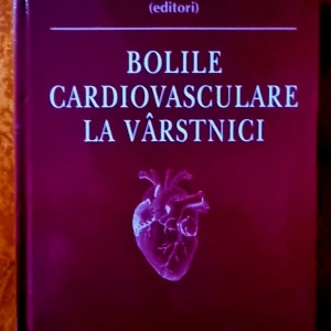 Viviana Aursulesei, Florin Mitu, Ioana Dana Alexa - Bolile cardiovasculare la varstnici (editie hardcover)