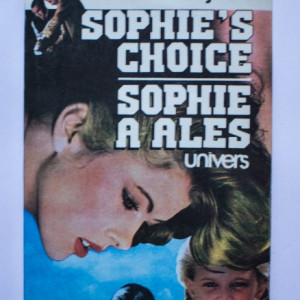 William Styron - Sophie`s choise / Sophie a ales