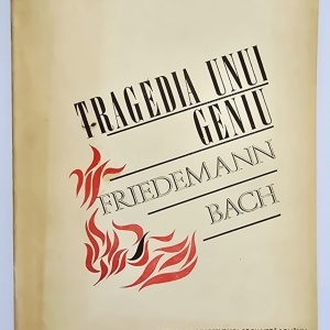 A. E. Brachvogel - Tragedia unui geniu. Friedemann Bach