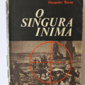 Alexander Baron - O singura inima
