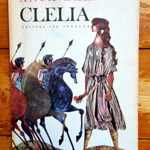 Anca Balaci - Clelia (evocari din istoria legendara a Romei)