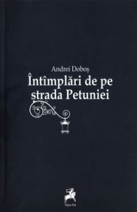 Andrei Dobos - Intamplari de pe strada Petuniei