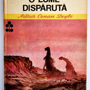 Arthur Conan Doyle - O lume disparuta (editie hardcover)