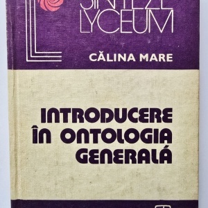 Calina Mare - Introducere in ontologia generala (editie hardcover)