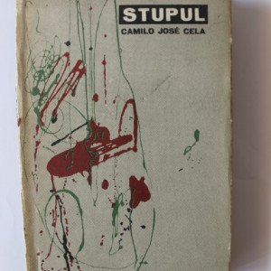 Camilo Jose Cela - Stupul (editie hardcover)