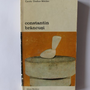 Carola Gedion-Welcker - Constantin Brancusi