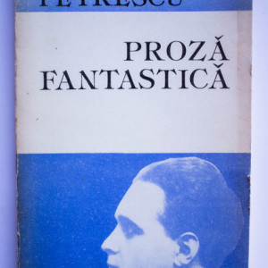 Cezar Petrescu - Proza fantastica