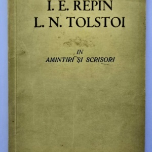 Colectiv autori - I. E. Reptin si L. N. Tolstoi in amintiri si scrisori