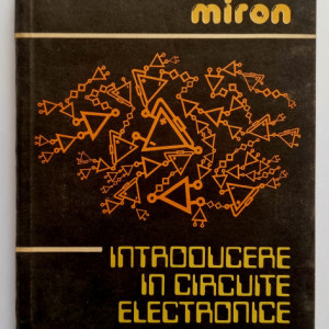 Costin Miron - Introducere in circuite electronice