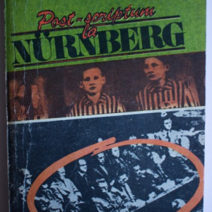 Cristian Ionescu - Post-scriptum la Nurnberg