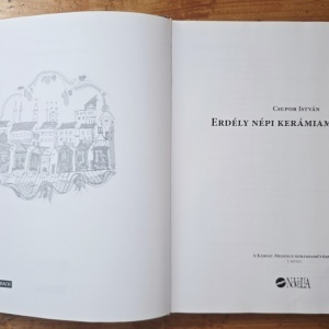 Csupor Istvan - Erdely nepi keramiamuveszete. A karpat-medence keramiamuveszete I. kotet (editie hardcover) - Img 2