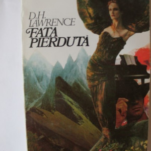 D. H. Lawrence - Fata pierduta