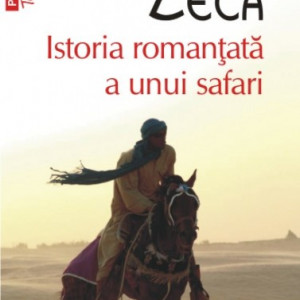 Daniela Zeca - Istoria romantata a unui safari