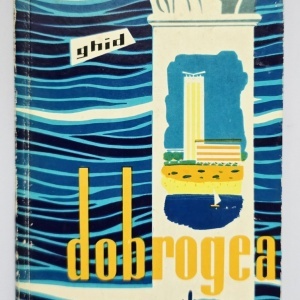 Demetru Popescu, Claudiu Giurcaneanu, Stefan Stoenescu, Alexandru Pop - Dobrogea. (Litoralul romanesc. Delta Dunarii) Ghid (editie hardcover)