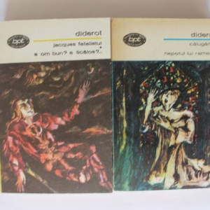 Denis Diderot - Calugarita. Nepotul lui Rameau. Jacques fatalistul. E om bun? E ticalos?... (2 vol.)