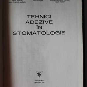 Dorin Bratu, Ladislau Mikulik, Dan Munteanu - Tehnici adezive in stomatologie (editie hardcover) - Img 2