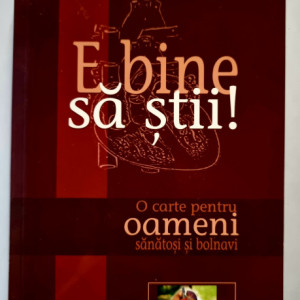 Dr. Leonard Azamfirei - E bine sa stii! O carte pentru oameni sanatosi si bolnavi