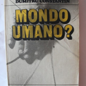 Dumitru Constantin - Mondo Umano?