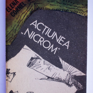 Elena Ionescu, Cornel Samoila - Actiunea ”Nicrom”