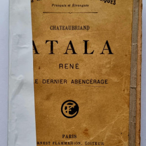 F.-A. de Chateaubriand - Atala. Rene. Le derniere Abencerage