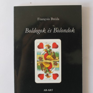 Francois Breda - Boldogok es Bolondok (editie in limba maghiara, cu autograf) - Img 2