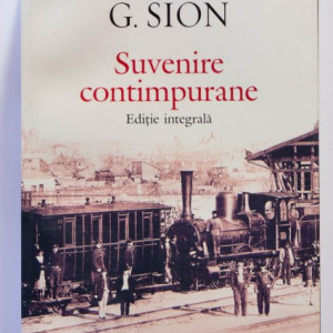G. Sion - Suvenire contimpurane (editie integrala)
