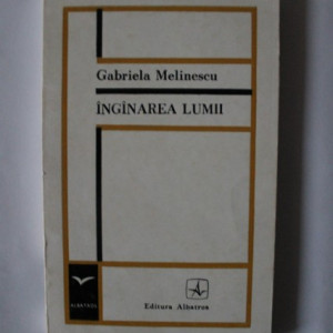 Gabriela Melinescu - Inganarea lumii