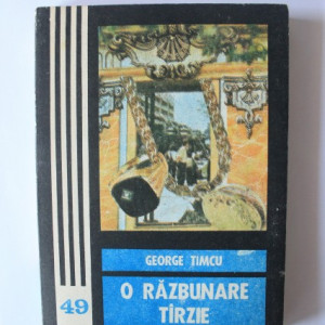 George Timcu - O razbunare tarzie