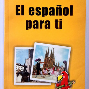 Gustavo-Adolfo Loria-Rivel - El espanol para ti. Manual de conversatie