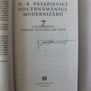 H.-R. Patapievici - Discernamantul modernizarii. 7 conferinte despre situatia de fapt (cu autograf)