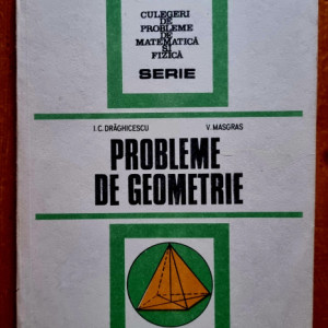 I. C. Draghicescu, V. Masgras - Probleme de geometrie