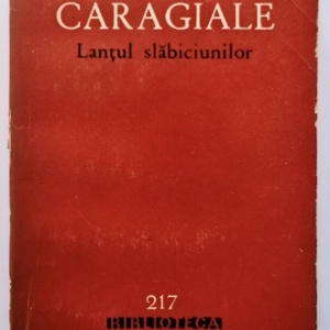 I. L. Caragiale - Lantul slabiciunilor