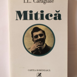 I.L. Caragiale - Mitica