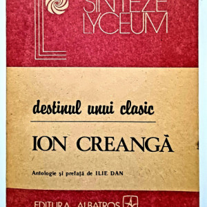 Ilie Dan - Destinul unui clasic: Ion Creanga
