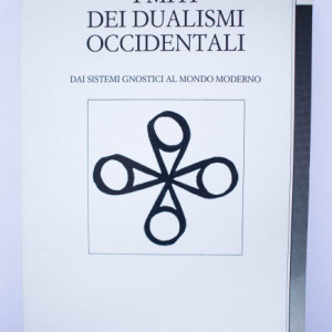 Ioan P. Couliano - I miti dei dualismi occidentali. Dai sistemi gnostici al mondo moderno