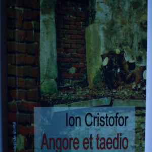 Ion Cristofor - Angore et taedio (cu autograf)