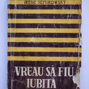Irene Nemirowsky - Vreau sa fiu iubita (Jezabel) (editie interbelica)