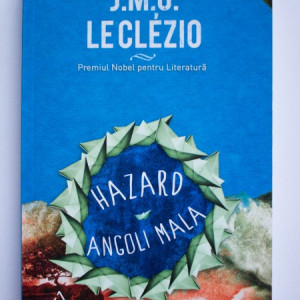 J. M. G. Le Clezio - Hazard. Angoli Mala