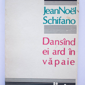Jean-Noel Schifano - Dansand ei ard in vapaie