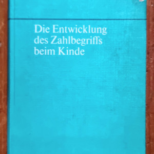 Jean Piaget, Alina Szeminska - Die Entwicklung des Zahlbegriffs beim Kinde (editie hardcover)