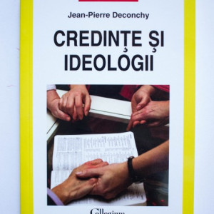 Jean-Pierre Deconchy - Credinte si ideologii
