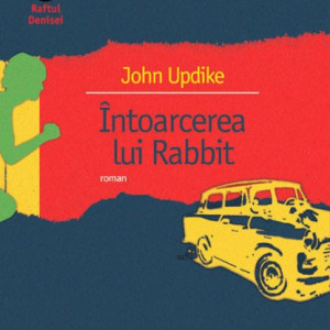 John Updike - Intoarcerea lui Rabbit