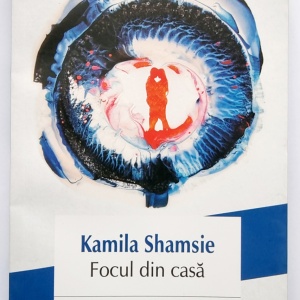 Kamila Shamsie - Focul din casa