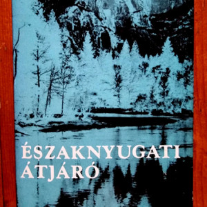 Kenneth Roberts - Eszaknyugati atjaro (editie hardcover)