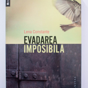 Lena Constante - Evadarea imposibila
