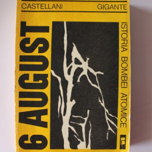 Leonardo Castellani, Luciano Gigante - 6 august. Istoria bombei atomice