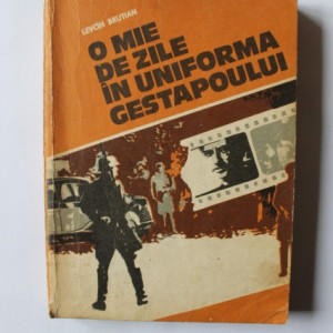 Levon Brutian - O mie de zile in uniforma Gestapoului