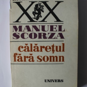 Manuel Scorza - Calaterul fara somn